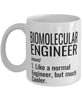 Funny Biomolecular Engineer Mug Like A Normal Engineer But Much Cooler Coffee Cup 11oz 15oz White