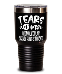 Funny Biomolecular Engineering Professor Teacher Tumbler Tears Of My Biomolecular Engineering Students 30oz Stainless Steel Black