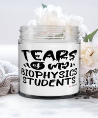 Funny Biophysics Professor Teacher Candle Tears Of My Biophysics Students 9oz Vanilla Scented Candles Soy Wax