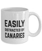 Funny Bird Mug Easily Distracted By Canaries Coffee Mug 11oz White