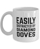 Funny Bird Mug Easily Distracted By Diamond Doves Coffee Mug 11oz White