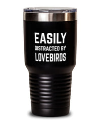 Funny Bird Tumbler Easily Distracted By Lovebirds Tumbler 30oz Stainless Steel