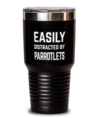 Funny Bird Tumbler Easily Distracted By Parrotlets Tumbler 30oz Stainless Steel