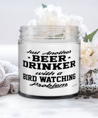 Funny Bird Watcher Candle Just Another Beer Drinker With A Bird watching Problem 9oz Vanilla Scented Candles Soy Wax