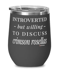 Funny Bird Wine Glass Introverted But Willing To Discuss Crimson Rosellas 12oz Stainless Steel Black