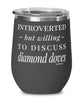 Funny Bird Wine Glass Introverted But Willing To Discuss Diamond Doves 12oz Stainless Steel Black