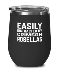 Funny Bird Wine Tumbler Easily Distracted By Crimson Rosellas Stemless Wine Glass 12oz Stainless Steel