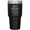 Funny Birthday Cat Dad Mom Tumbler It Is In The Litter Box Laser Etched 30oz Stainless Steel Tumbler
