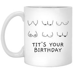 Funny Birthday Mug Tits Your Birthday Coffee Cup 11oz White XP8434