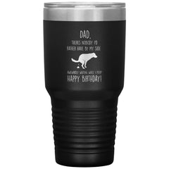Funny Birthday Tumbler For Dog Dad Theres Nobody Id Rather Have Waiting While I Poop Laser Etched 30oz Stainless Steel Tumbler