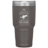 Funny Birthday Tumbler For Dog Dad Theres Nobody Id Rather Have Waiting While I Poop Laser Etched 30oz Stainless Steel Tumbler