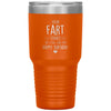 Funny Birthday Tumbler For Husband Your Fart Stinks But I Still Love You Laser Etched 30oz Stainless Steel Tumbler