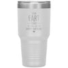 Funny Birthday Tumbler For Husband Your Fart Stinks But I Still Love You Laser Etched 30oz Stainless Steel Tumbler