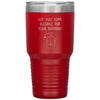 Funny Birthday Tumbler Got You Some Alcohol On Your Birthday Laser Etched 30oz Stainless Steel Tumbler