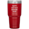 Funny Birthday Tumbler Happy Shittiest Birthday Ever Quarantine 2020 Laser Etched 30oz Stainless Steel Tumbler