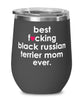 Funny Black Russian Terrier Dog Wine Glass B3st F-cking Black Russian Terrier Mom Ever 12oz Stainless Steel Black