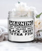 Funny Black Skirt Tetra Candle Warning May Spontaneously Start Talking About Black Skirt Tetra Fish 9oz Vanilla Scented Candles Soy Wax