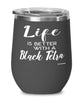 Funny Black Tetra Fish Wine Glass Life Is Better With A Black Tetra 12oz Stainless Steel Black