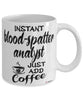 Funny Blood-Spatter Analyst Mug Instant Blood-Spatter Analyst Just Add Coffee Cup White