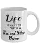 Funny Blue And Yellow Macaw Bird Mug Life Is Better With A Blue And Yellow Macaw Coffee Cup 11oz 15oz White