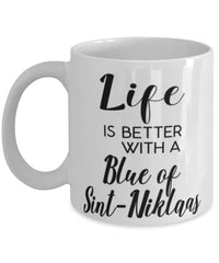 Funny Blue Of Sint-niklaas Rabbit Mug Life Is Better With A Blue Of Sint-niklaas Coffee Cup 11oz 15oz White
