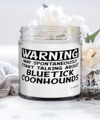 Funny Bluetick Coonhound Candle Warning May Spontaneously Start Talking About Bluetick Coonhounds 9oz Vanilla Scented Candles Soy Wax