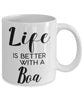 Funny Boa Snake Mug Life Is Better With A Boa Coffee Cup 11oz 15oz White
