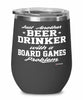 Funny Board Games Wine Glass Just Another Beer Drinker With A Board Games Problem 12oz Stainless Steel Black