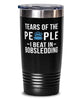 Funny Bobsledder Tumbler Tears Of The People I Beat In Bobsledding Tumbler 20oz Stainless Steel