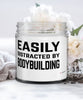Funny Bodybuilder Candle Easily Distracted By Bodybuilding 9oz Vanilla Scented Candles Soy Wax