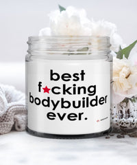 Funny Bodybuilding Candle B3st F-cking Bodybuilder Ever 9oz Vanilla Scented Candles Soy Wax