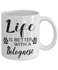 Funny Bolognese Dog Mug Life Is Better With A Bolognese Coffee Cup 11oz 15oz White