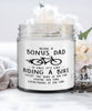 Funny Bonus Dad Candle Being A Bonus Dad Is Easy It's Like Riding A Bike Except 9oz Vanilla Scented Candles Soy Wax