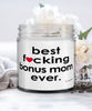 Funny Bonus Mom Candle B3st F-cking Bonus Mom Ever 9oz Vanilla Scented Candles Soy Wax