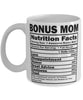 Funny Bonus Mom Nutritional Facts Coffee Mug 11oz White