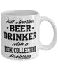 Funny Book Collector Mug Just Another Beer Drinker With A Book Collecting Problem Coffee Cup 11oz White