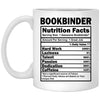 Funny Bookbinder Mug Gift Bookbinder Nutrition Facts Coffee Cup 11oz White XP8434