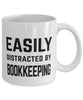 Funny Bookkeeper Mug Easily Distracted By Bookkeeping Coffee Mug 11oz White