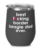 Funny Border Beagle Dog Wine Glass B3st F-cking Border Beagle Dad Ever 12oz Stainless Steel Black