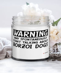 Funny Borzoi Candle Warning May Spontaneously Start Talking About Borzoi Dogs 9oz Vanilla Scented Candles Soy Wax