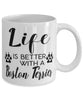 Funny Boston Terrier Dog Mug Life Is Better With A Boston Terrier Coffee Cup 11oz 15oz White