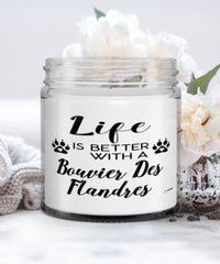 Funny Bouvier Des Flandres Dog Candle Life Is Better With A Bouvier Des Flandres 9oz Vanilla Scented Candles Soy Wax