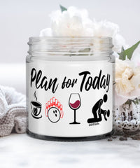 Funny Bowler Candle Adult Humor Plan For Today Bowling Wine 9oz Vanilla Scented Candles Soy Wax