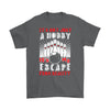 Funny Bowling Shirt Its Not Just Hobby Its My Escape Gildan Mens T-Shirt
