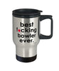 Funny Bowling Travel Mug B3st F-cking Bowler Ever 14oz Stainless Steel