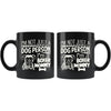 Funny Boxer Mom Mug Im Not Just A Dog Person 11oz Black Coffee Mugs