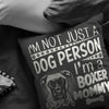 Funny Boxer Mom Pillows Im Not Just A Dog Person Im A Boxer Mom