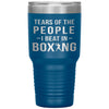 Funny Boxing Tumbler Tears of The People I beat In Boxing Laser Etched 30oz Stainless Steel Tumbler