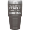 Funny Boxing Tumbler Tears of The People I beat In Boxing Laser Etched 30oz Stainless Steel Tumbler
