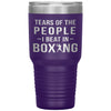 Funny Boxing Tumbler Tears of The People I beat In Boxing Laser Etched 30oz Stainless Steel Tumbler